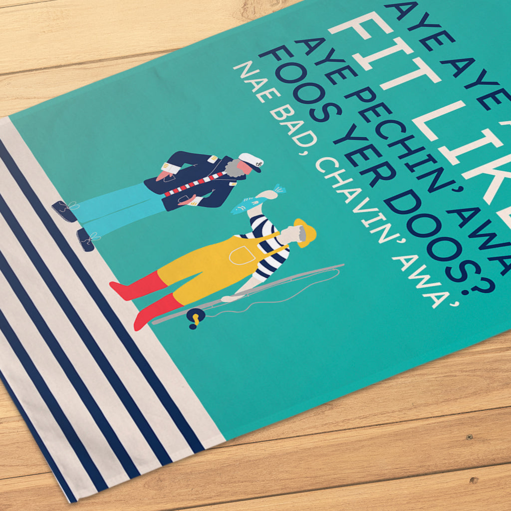 Aye Aye Fit Like Tea Towel